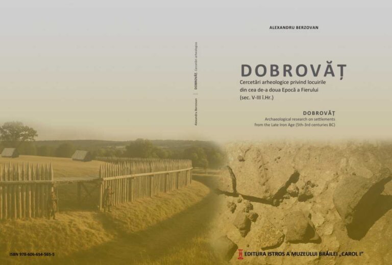 Dobrovăț. Cercetări arheologice privind locuirile din cea de-a doua Epocă a Fierului (sec. V-III î.Hr.)