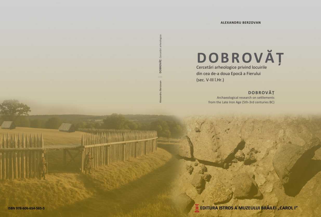 Dobrovăț. Cercetări arheologice privind locuirile din cea de-a doua Epocă a Fierului (sec. V-III î.Hr.)